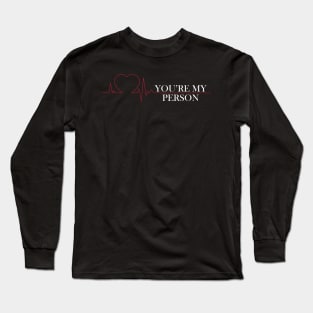 you're my person version 2 Long Sleeve T-Shirt